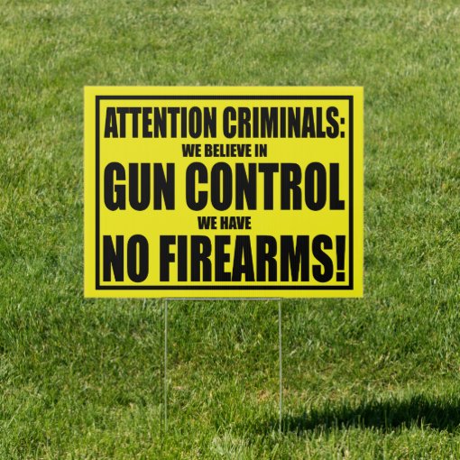 Gun Control Yard Sign Zazzle