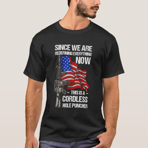 Gun Cordless Hole Puncher American Flag T_Shirt