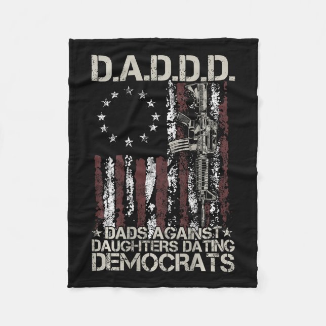 Gun Dads Against Daughters Dating Democrats (on Ba Fleece Blanket (Front)