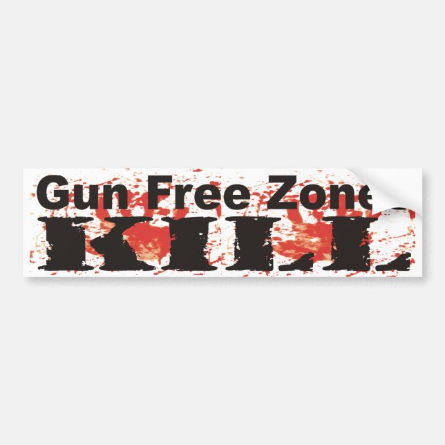 Gun Free Zones KILL Bumper Sticker (Front)