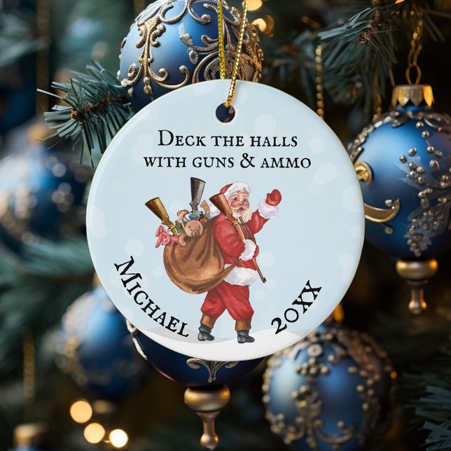 Gun Lover Santa Deck the halls Monogram Name Ceramic Ornament (Creator Uploaded)