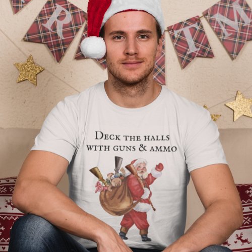 Gun Lover Santa Deck the halls Shooting  T_Shirt