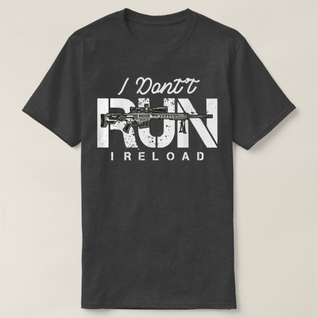 Gun Lovers I Don't Run I Reload Gun Owners Pullove T-Shirt (Design Front)