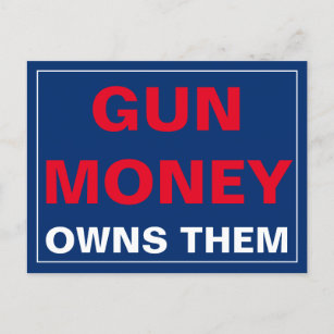 Gun Money Owns Them Gun Control Postcard
