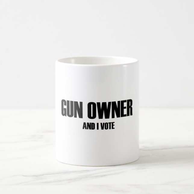 Gun owner and I vote Coffee Mug (Center)