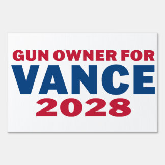 Gun Owner for Vance 2028 Sign