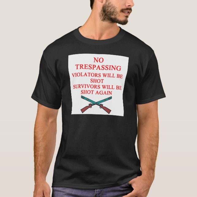 gun owner no trespassing T-Shirt (Front)