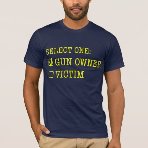 Gun owner or victim T_Shirt