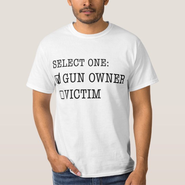 Gun owner or victim T-Shirt (Front)