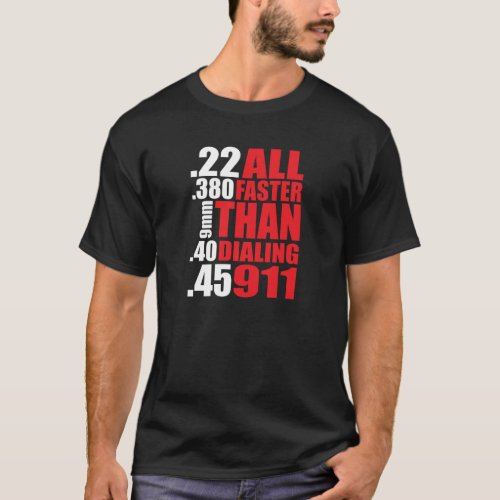 Gun Owners All Faster Than Dialing 911 T_Shirt