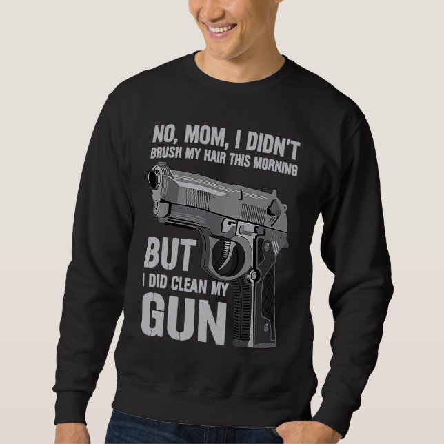 Gun Owner Saying Second Amendment  Gun Sweatshirt (Front)