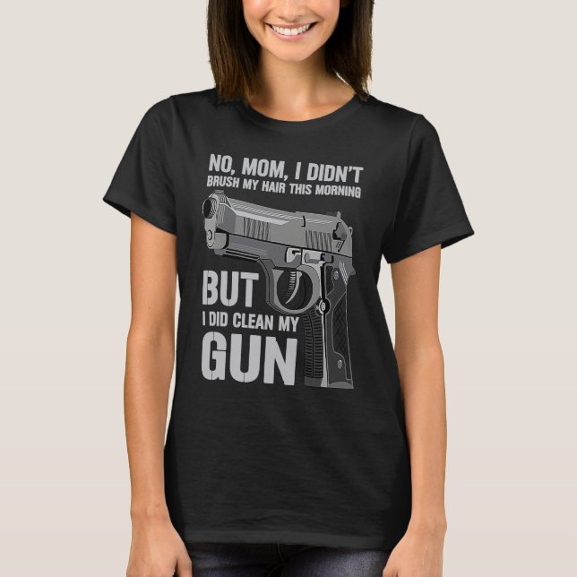 Gun Owner Saying Second Amendment  Gun T-Shirt (Front)