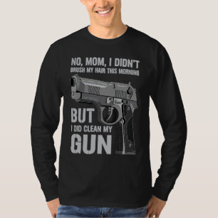 Gun Owner Saying Second Amendment  Gun T-Shirt