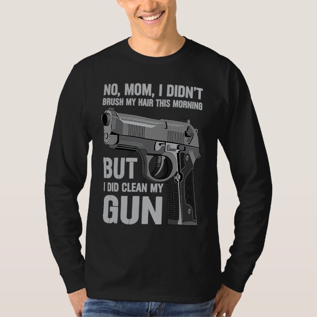 Gun Owner Saying Second Amendment  Gun T-Shirt (Front)