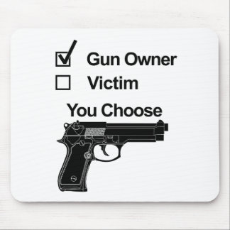 gun owner victim you choose mouse pad