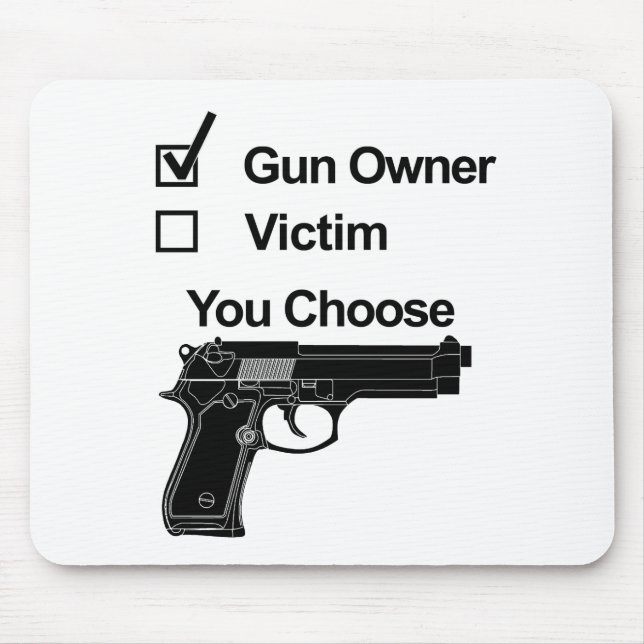 gun owner victim you choose mouse pad (Front)