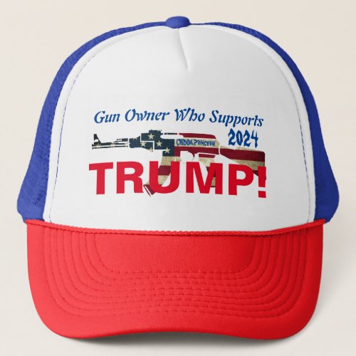 GUN OWNERS WHO SUPPORTS TRUMP 2024 TRUCKER HAT