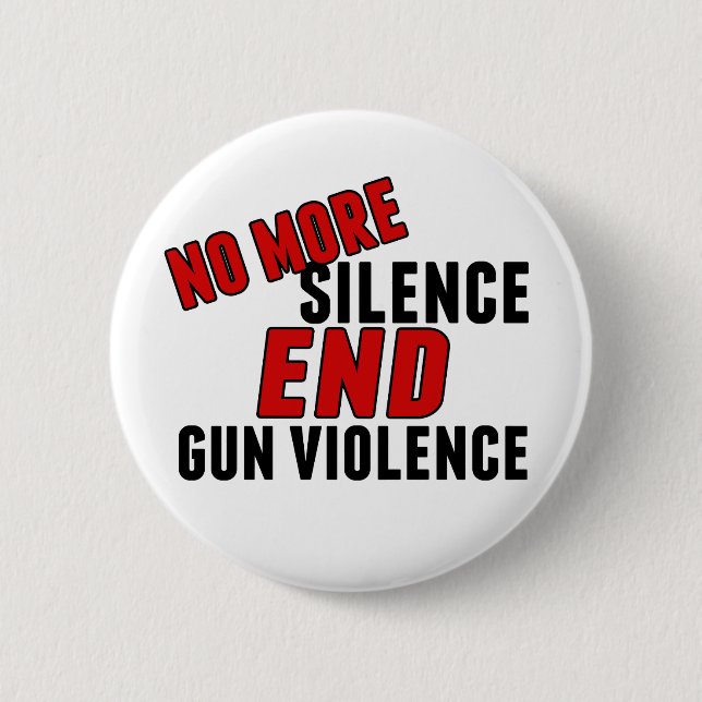 Gun Reform No More Silence End Gun Violence Button (Front)