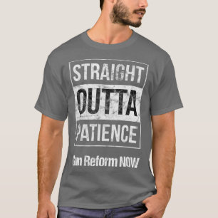 Gun Reform Outta Patience Control Now Graphic T-Shirt