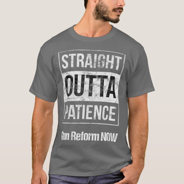 Gun Reform  Outta Patience Control Now Graphic T-Shirt (Front)