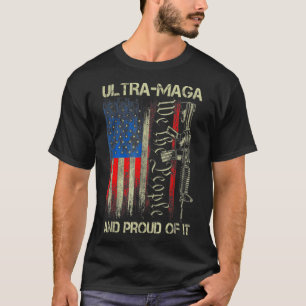 Gun USA Flag Patriots Ultra MAGA And Proud Of It T-Shirt