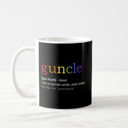 Guncle In Rainbow Flag Colors For Gay Uncle Coffee Mug