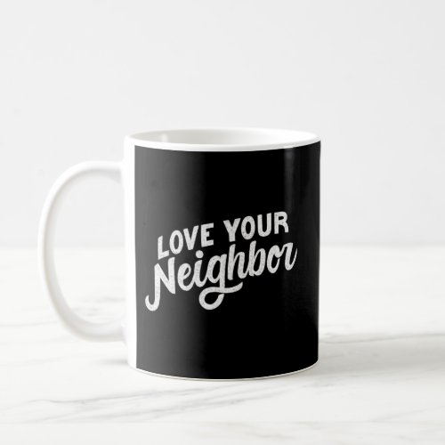 Gunn Lettering Co Love Your Neighbor Black Small Coffee Mug