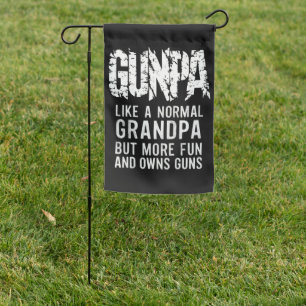 GUNPA Like A Normal Grandpa But More Fun And Owns Garden Flag
