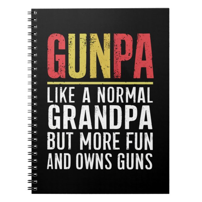 Gunpa Like A Normal Grandpa But More Fun And Owns  Notebook (Front)