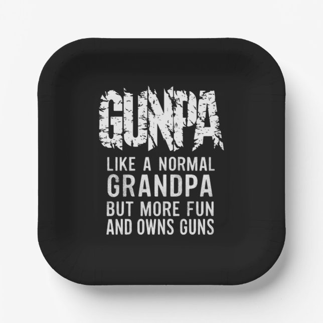 GUNPA Like A Normal Grandpa But More Fun And Owns  Paper Plates (Front)