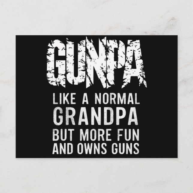 GUNPA Like A Normal Grandpa But More Fun And Owns  Postcard (Front)