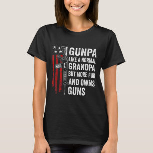 Gunpa Like A Normal Grandpa But More Fun And Owns T-Shirt