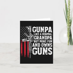Gunpa Like A Normal Grandpa Fun And Owns Guns (on Card