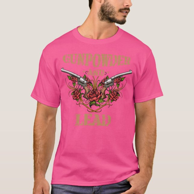 Gunpowder Lead Gun Shoot Guns Sports Shooting T-Shirt (Front)