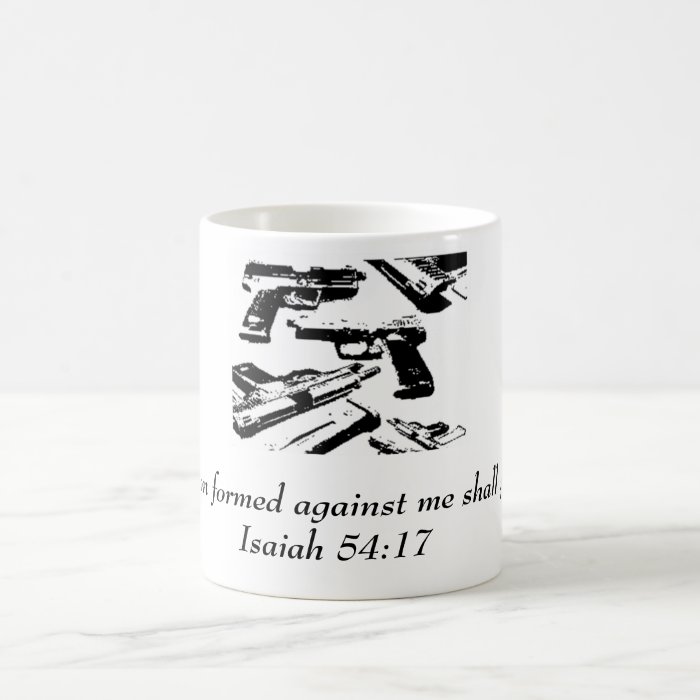 guns 3, " No weapon formed against me shall proCoffee Mug