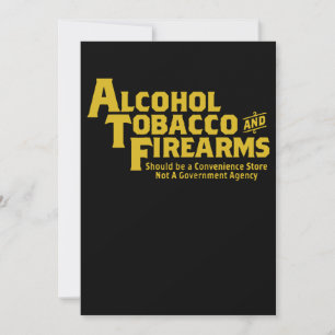 Guns Ammo Alcohol Tobacco Firearms Funny 2Nd Amend