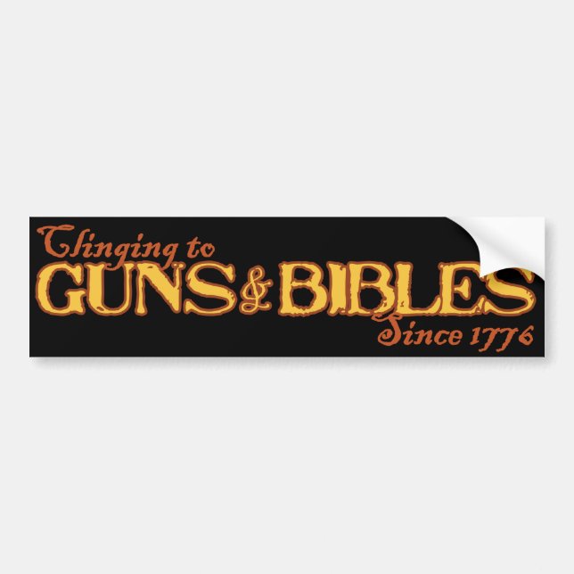 Guns and Bibles: Americans' Mainstary since 1776 Bumper Sticker (Front)