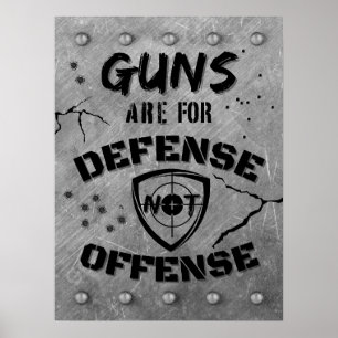 Guns Are For Defense Not For Offense Poster