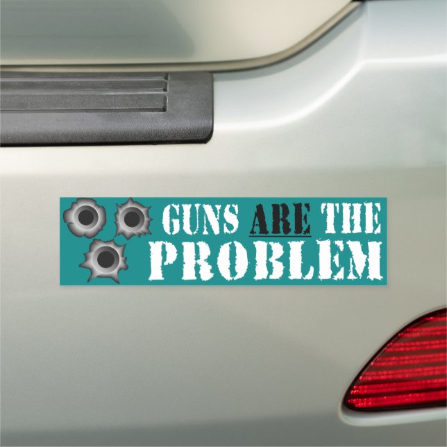 Guns ARE The Problem Bumper Magnet (In Situ)