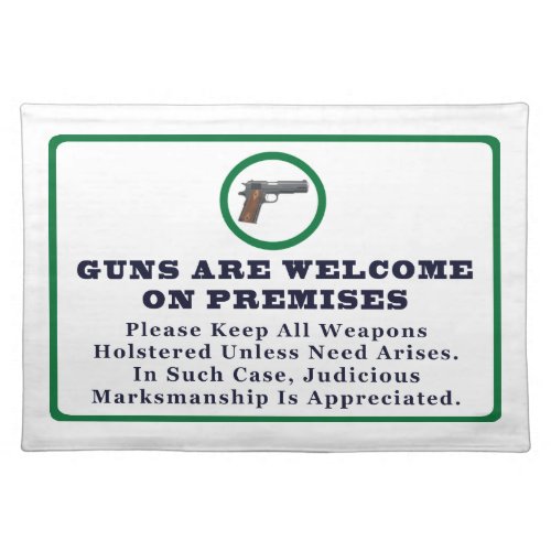 Guns Are Welcome On Premises Sign Cloth Placemat