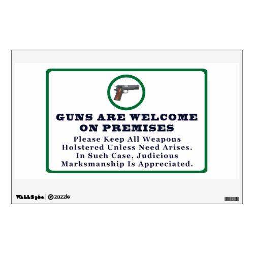 Guns Are Welcome On Premises Sign Wall Decal