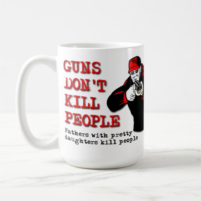 Guns Don't Kill People Funny Mug (Left)