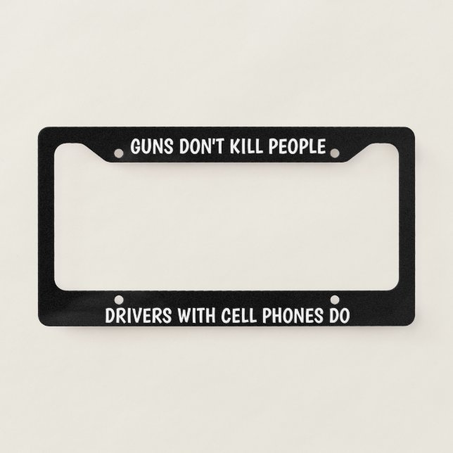 Guns Don't Kill People License Plate Frame (Front)