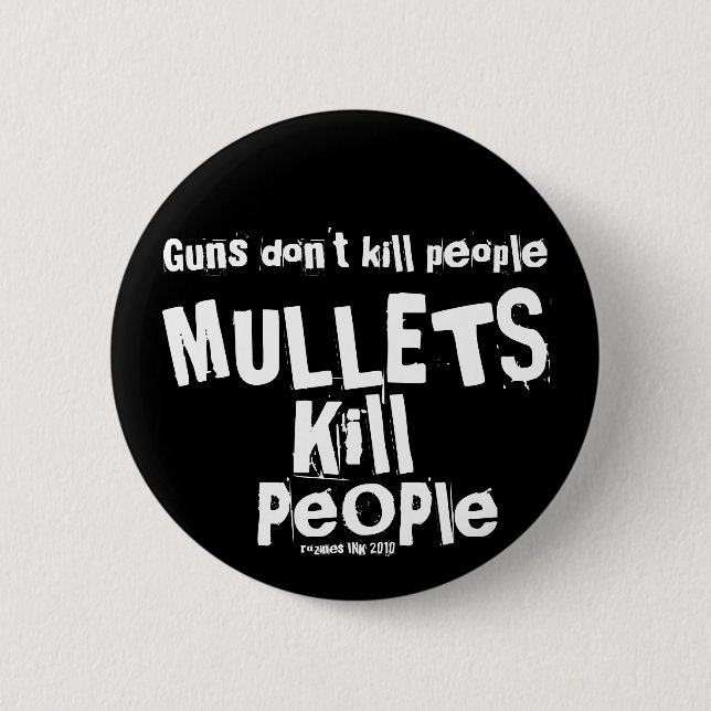 Guns don't kill people, MULLETS Kill People Button (Front)