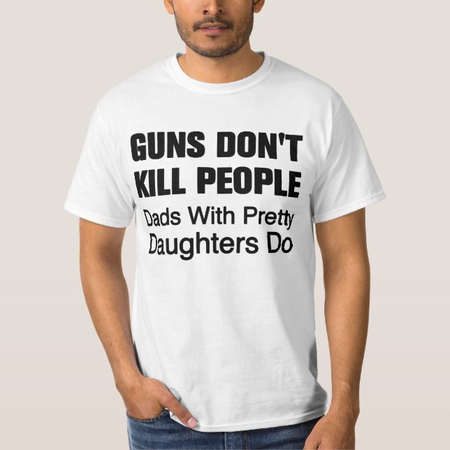 Guns Don't Kill People T-Shirt (Front)