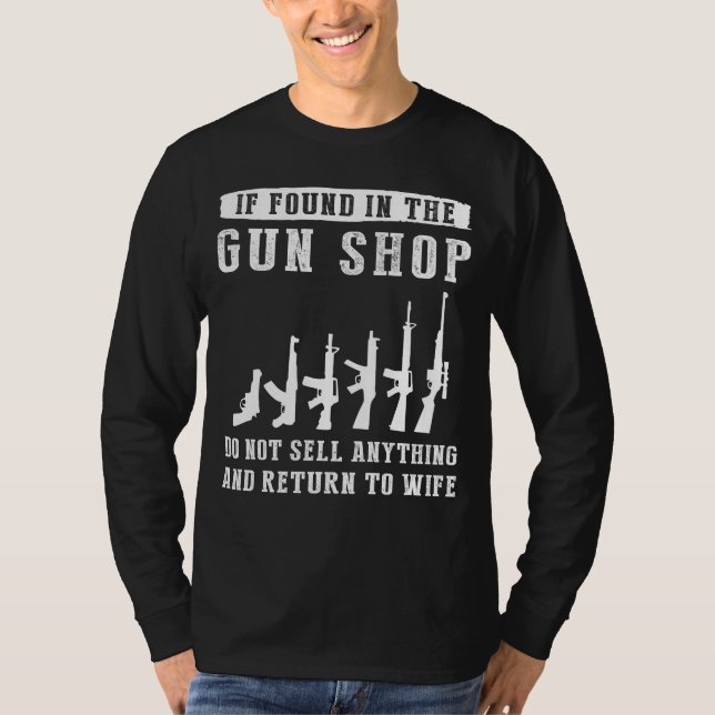 Guns, Grins, and Spousal Approval: If Found in the T-Shirt (Front)