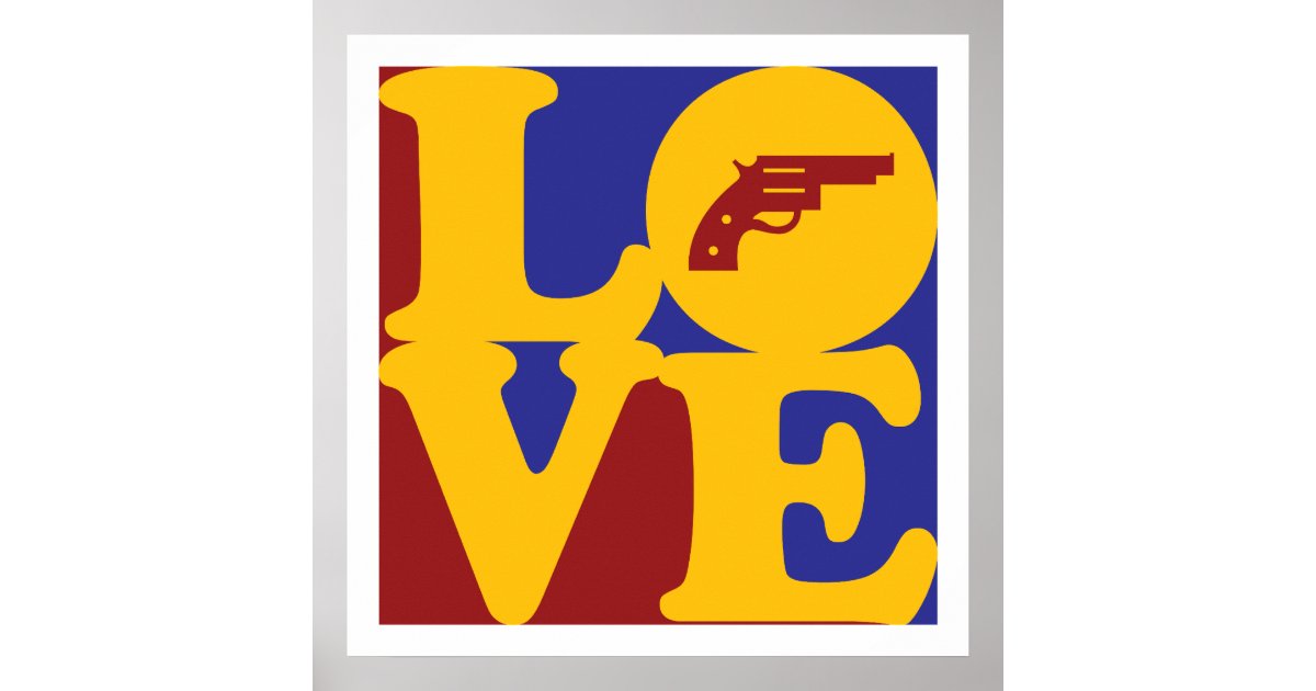 Guns Love Poster | Zazzle.com