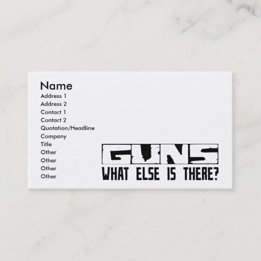 Customizable Guns What Else Is There? Business Card Templates