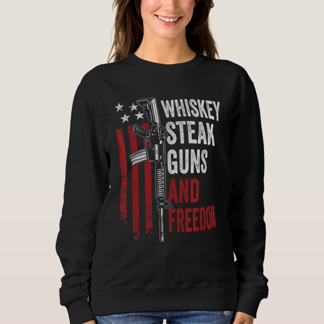 Guns Whiskey Beer And Freedom   Drinking Usa Gun O Sweatshirt (Front)