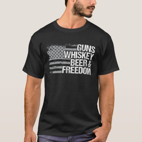 Guns Whiskey Beer And Freedom Veteran American Fl T_Shirt